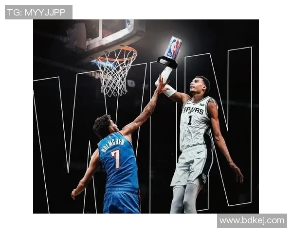 文班亚马新秀赛季表现惊艳场均数据引发热议成为最佳新秀热门人选